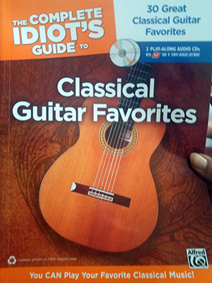 The Complete Idiot's Guide to Classical Guitar Favorites + 2CD